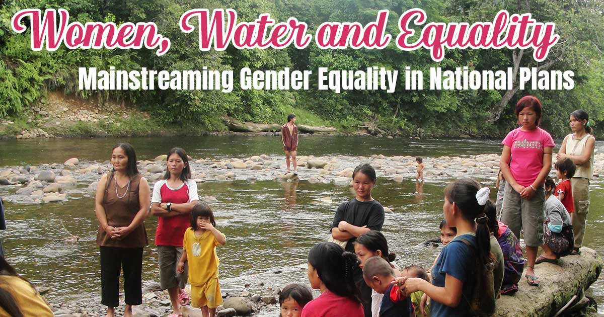 Women, Water and Equality: Mainstreaming Gender Equality in National Plans