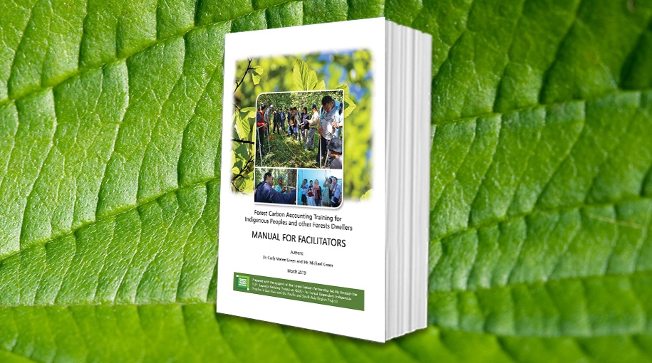 Forest Carbon Accounting Training for Indigenous Peoples and other Forest Dwellers: MANUAL FOR FACILITATORS