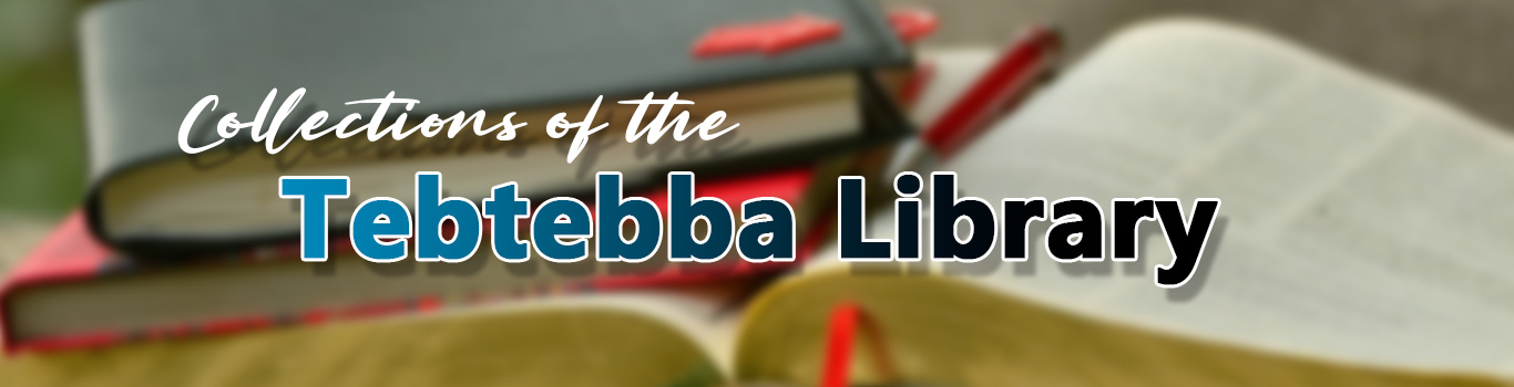 Collections of the Tebtebba Library