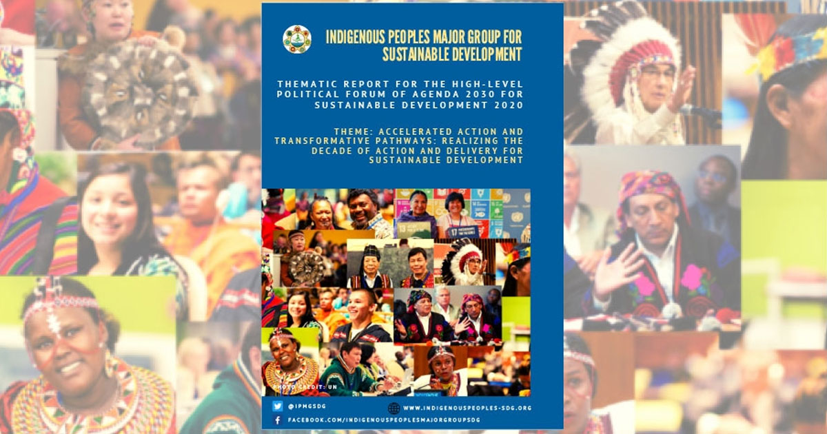 Indigenous Peoples Major Group for Sustainable Development Thematic Report for the HLPF