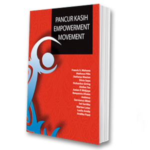 Pancur Kasih Empowerment Movement (Volume 1)