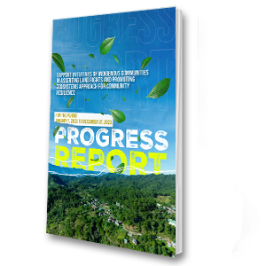 Support Initiatives of Indigenous Communities in Asserting Land Rights and Promoting Ecosystems Approach for Community Resilience - PROGRESS REPORT (Jan-Dec 2023)